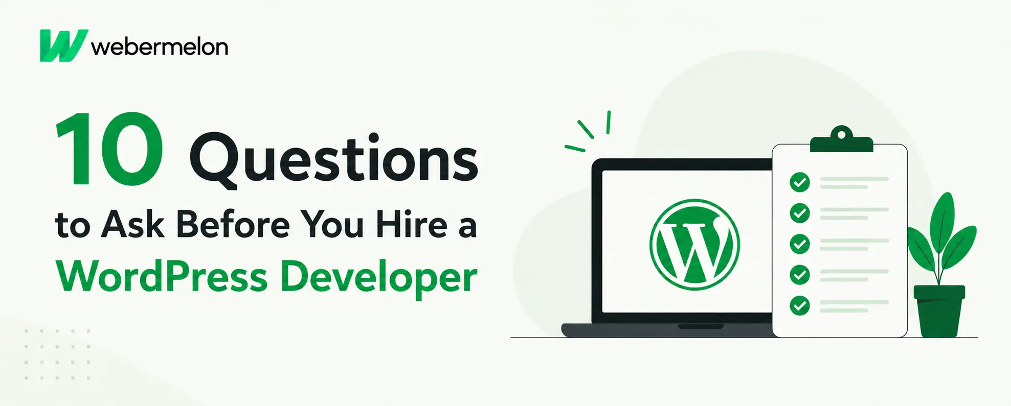 top 10 questions to ask before hiring a wordpress developer