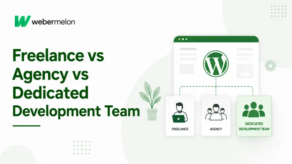 this image contains overlay text Freelance vs Agency vs Dedicated development Team
